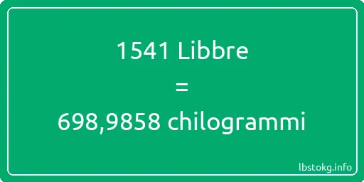 1541 Libbre a chilogrammi - 1541 Libbre a chilogrammi