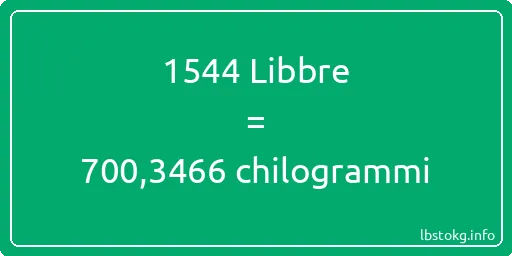 1544 Libbre a chilogrammi - 1544 Libbre a chilogrammi