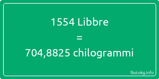 1554 Libbre a chilogrammi - 1554 Libbre a chilogrammi