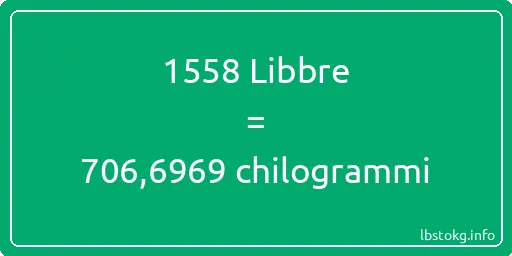 1558 Libbre a chilogrammi - 1558 Libbre a chilogrammi