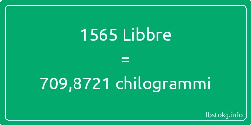 1565 Libbre a chilogrammi - 1565 Libbre a chilogrammi