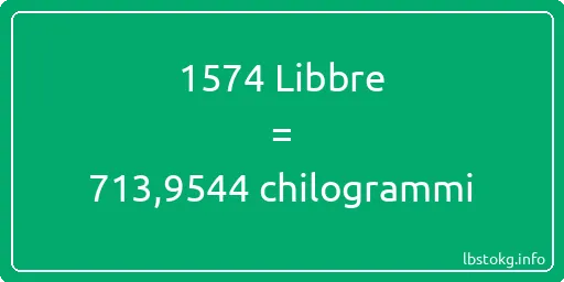 1574 Libbre a chilogrammi - 1574 Libbre a chilogrammi