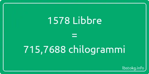 1578 Libbre a chilogrammi - 1578 Libbre a chilogrammi