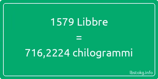 1579 Libbre a chilogrammi - 1579 Libbre a chilogrammi