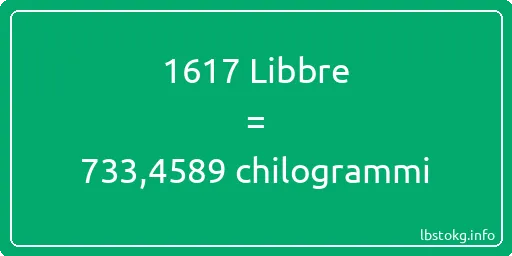 1617 Libbre a chilogrammi - 1617 Libbre a chilogrammi