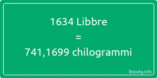 1634 Libbre a chilogrammi - 1634 Libbre a chilogrammi