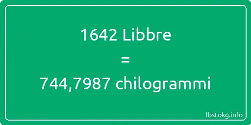 1642 Libbre a chilogrammi - 1642 Libbre a chilogrammi