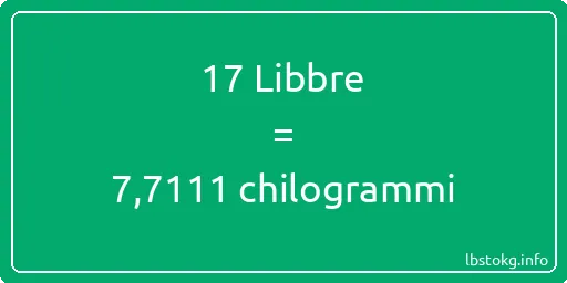 17 Libbre a chilogrammi - 17 Libbre a chilogrammi