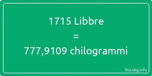 1715 Libbre a chilogrammi - 1715 Libbre a chilogrammi