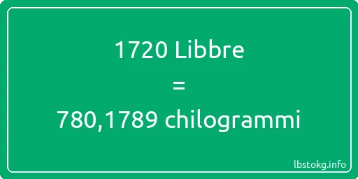 1720 Libbre a chilogrammi - 1720 Libbre a chilogrammi