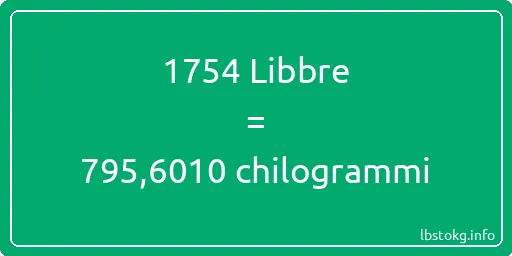 1754 Libbre a chilogrammi - 1754 Libbre a chilogrammi