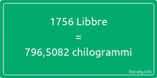 1756 Libbre a chilogrammi - 1756 Libbre a chilogrammi