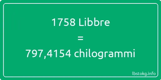 1758 Libbre a chilogrammi - 1758 Libbre a chilogrammi