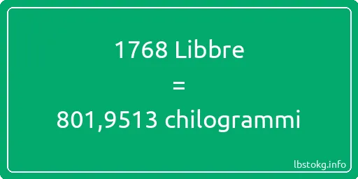 1768 Libbre a chilogrammi - 1768 Libbre a chilogrammi