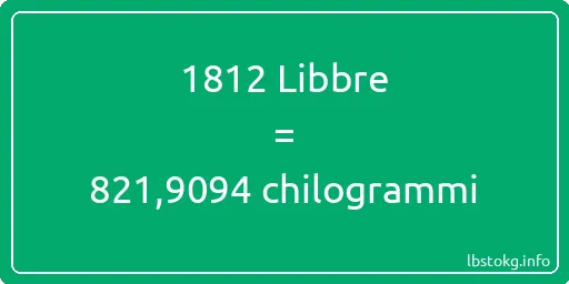 1812 Libbre a chilogrammi - 1812 Libbre a chilogrammi