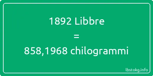 1892 Libbre a chilogrammi - 1892 Libbre a chilogrammi