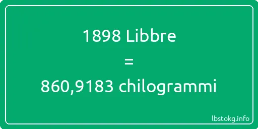 1898 Libbre a chilogrammi - 1898 Libbre a chilogrammi