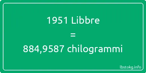 1951 Libbre a chilogrammi - 1951 Libbre a chilogrammi