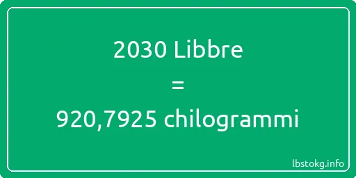 2030 Libbre a chilogrammi - 2030 Libbre a chilogrammi