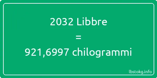 2032 Libbre a chilogrammi - 2032 Libbre a chilogrammi