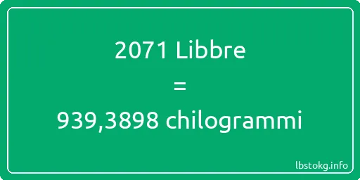 2071 Libbre a chilogrammi - 2071 Libbre a chilogrammi