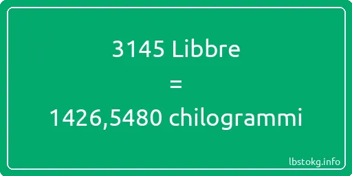 3145 Libbre a chilogrammi - 3145 Libbre a chilogrammi