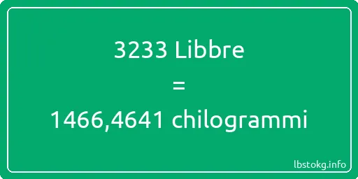 3233 Libbre a chilogrammi - 3233 Libbre a chilogrammi