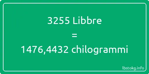 3255 Libbre a chilogrammi - 3255 Libbre a chilogrammi