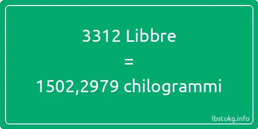 3312 Libbre a chilogrammi - 3312 Libbre a chilogrammi