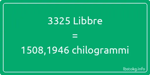 3325 Libbre a chilogrammi - 3325 Libbre a chilogrammi