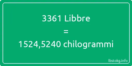 3361 Libbre a chilogrammi - 3361 Libbre a chilogrammi