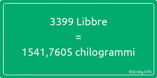 3399 Libbre a chilogrammi - 3399 Libbre a chilogrammi