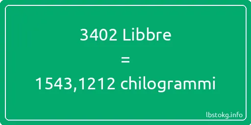 3402 Libbre a chilogrammi - 3402 Libbre a chilogrammi