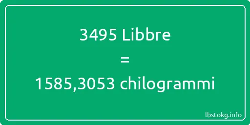 3495 Libbre a chilogrammi - 3495 Libbre a chilogrammi