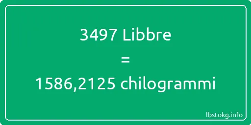 3497 Libbre a chilogrammi - 3497 Libbre a chilogrammi