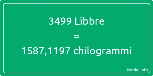 3499 Libbre a chilogrammi - 3499 Libbre a chilogrammi