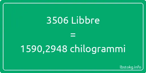 3506 Libbre a chilogrammi - 3506 Libbre a chilogrammi