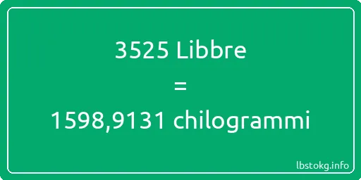 3525 Libbre a chilogrammi - 3525 Libbre a chilogrammi