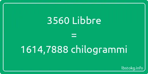 3560 Libbre a chilogrammi - 3560 Libbre a chilogrammi