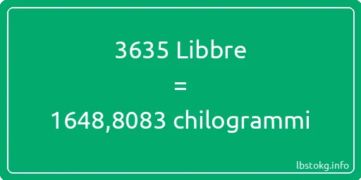 3635 Libbre a chilogrammi - 3635 Libbre a chilogrammi