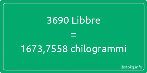 3690 Libbre a chilogrammi - 3690 Libbre a chilogrammi