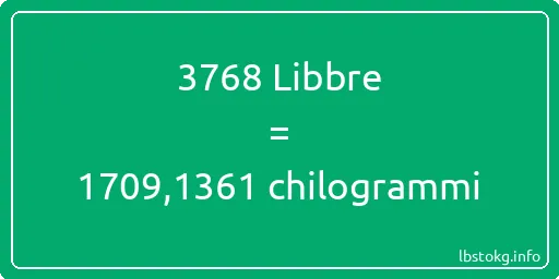 3768 Libbre a chilogrammi - 3768 Libbre a chilogrammi