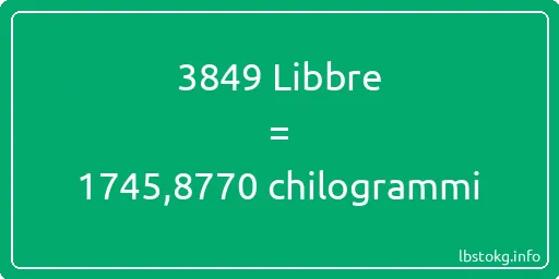 3849 Libbre a chilogrammi - 3849 Libbre a chilogrammi