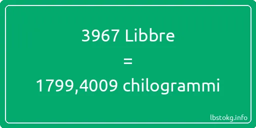 3967 Libbre a chilogrammi - 3967 Libbre a chilogrammi