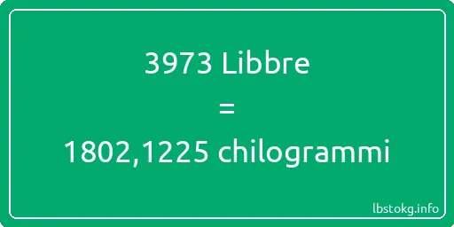 3973 Libbre a chilogrammi - 3973 Libbre a chilogrammi