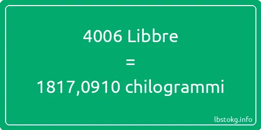 4006 Libbre a chilogrammi - 4006 Libbre a chilogrammi