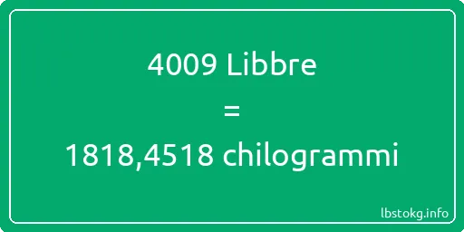 4009 Libbre a chilogrammi - 4009 Libbre a chilogrammi