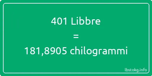 401 Libbre a chilogrammi - 401 Libbre a chilogrammi