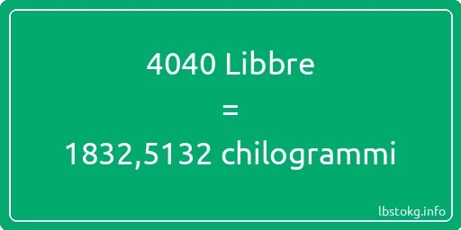 4040 Libbre a chilogrammi - 4040 Libbre a chilogrammi