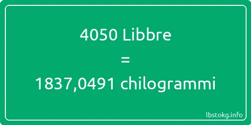 4050 Libbre a chilogrammi - 4050 Libbre a chilogrammi